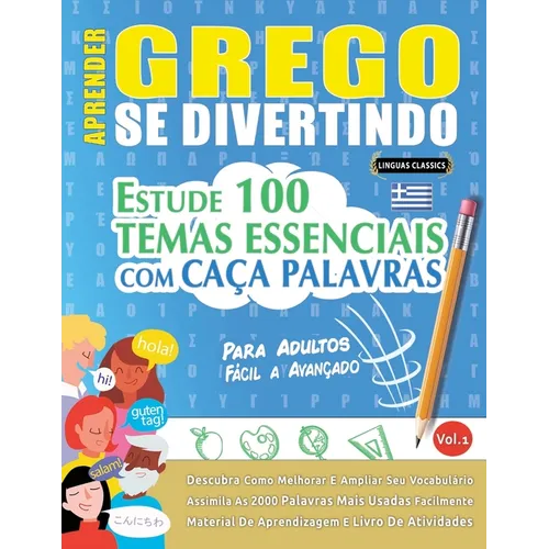 Aprender Grego Se Divertindo! - Para Adultos: Fácil a Avançado - Estude 100 Temas Essenciais Com Caça Palavras - Vol.1