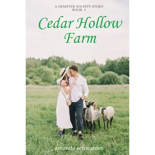 Cedar Hollow Farm: A Demeter Society Story