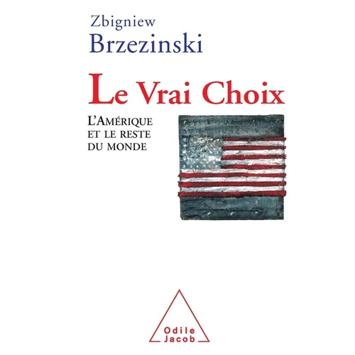Choice / Le Vrai Choix: L'Amérique et le reste du monde