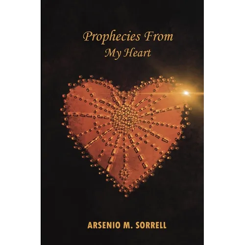 Prophecies From My Heart