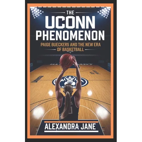 The Uconn Phenomenon: Paige Bueckers and the New Era of Basketball