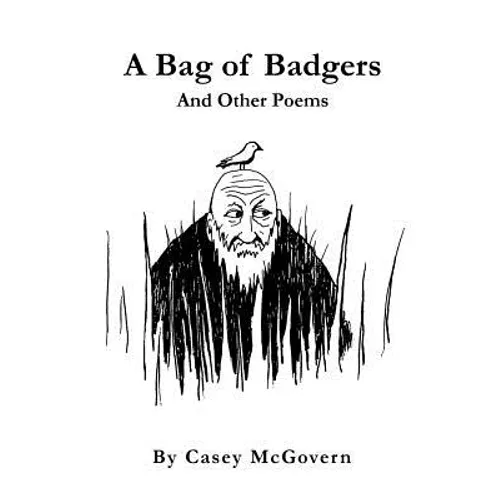 A Bag of Badgers: And Other Poems