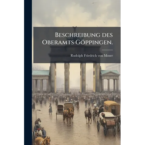 Beschreibung des Oberamts Göppingen.