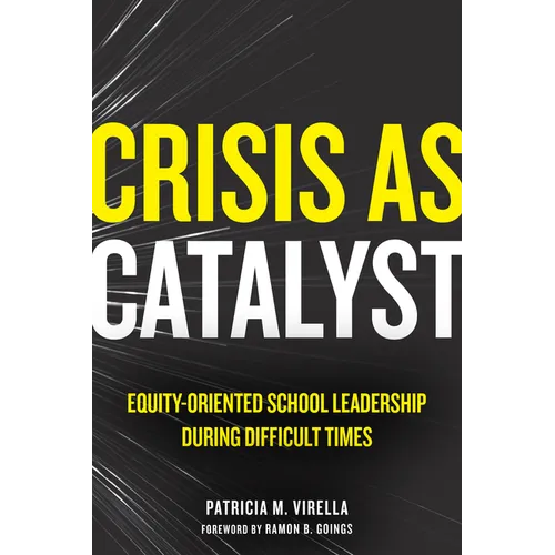 Crisis as Catalyst: Equity-Oriented School Leadership During Difficult Times