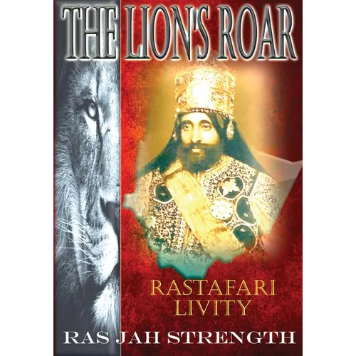 The Lion's Roar: Rastafari Livity