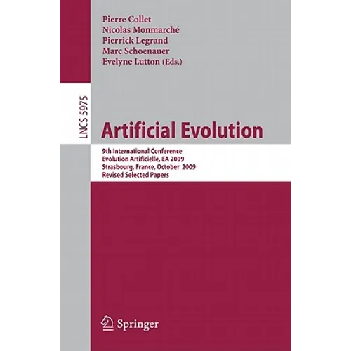 Artificial Evolution: 9th International Conference, Evolution Artificielle, EA 2009, Strasbourg, France, October 26-28, 2009. Revised Selected Papers