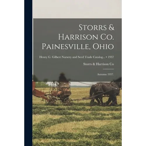 Storrs & Harrison Co. Painesville, Ohio: Autumn 1937.; 1937