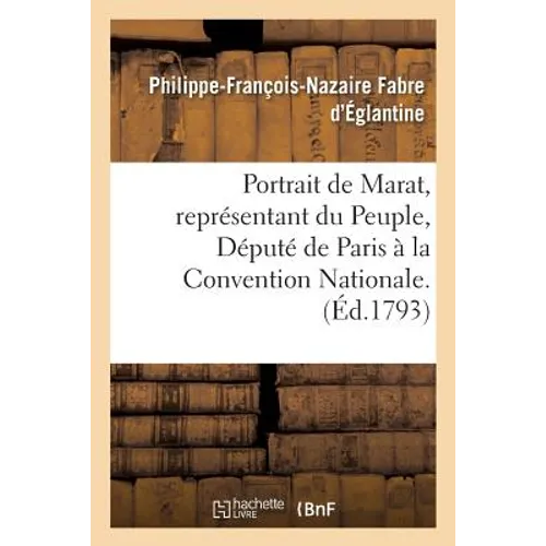 Portrait de Marat, représentant du Peuple, Député de Paris à la Convention Nationale.