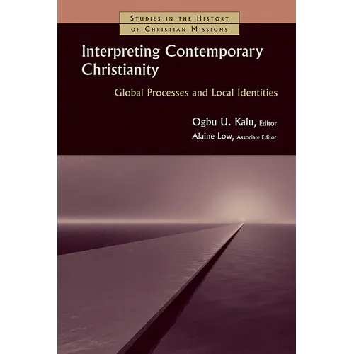 Interpreting Contemporary Christianity: Global Processes and Local Identities