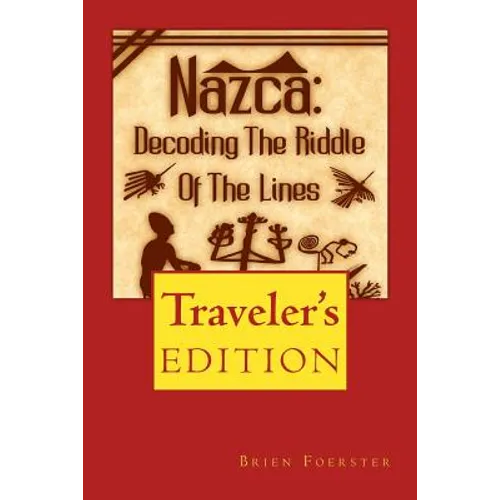 Nazca: Decoding the Riddle of the Lines