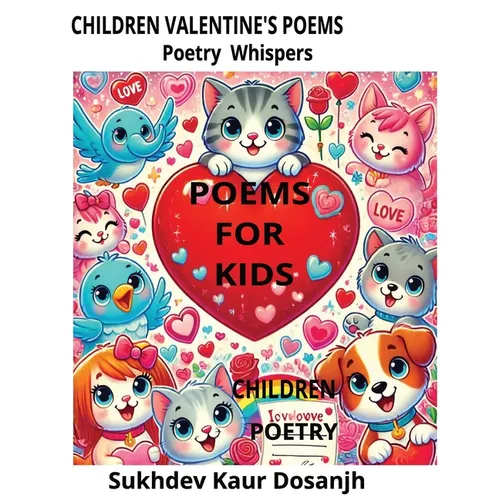 Poems for Kids: Valentine's Day Poetry: Valentine's Magic: Poems of Love and Joy, "A Pocketful of Hearts: Valentine Poems for Children: Hearts and Rhy