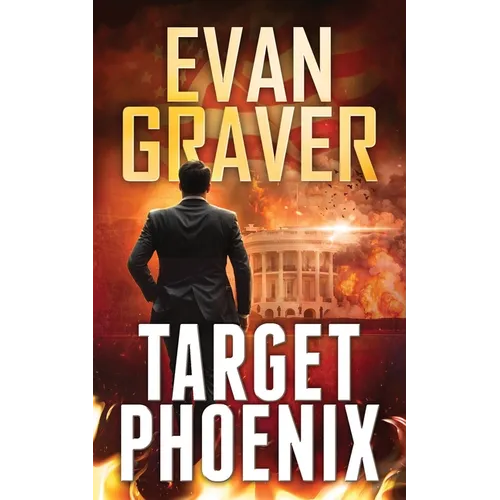 Target Phoenix: A John Phoenix Thriller Book 2