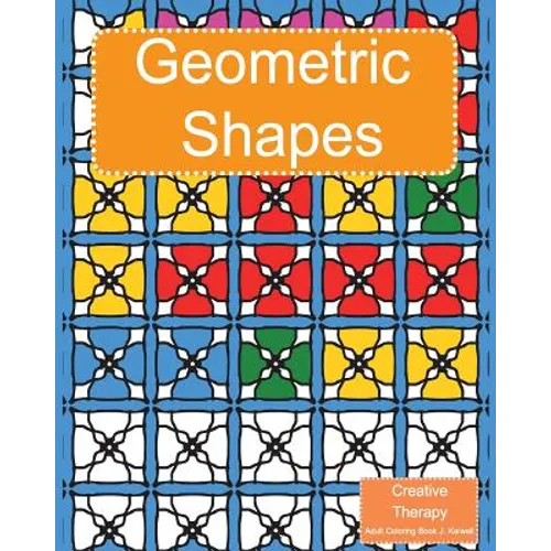 Creative Therapy: Geometric Shapes Coloring Book for grownups