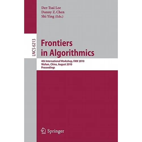 Frontiers in Algorithms: 4th International Workshop, Faw 2010, Wuhan, China, August 11-13, 2010, Proceedings