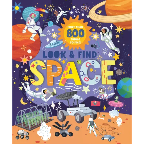 Look and Find Space: More Than 800 Things to Find!