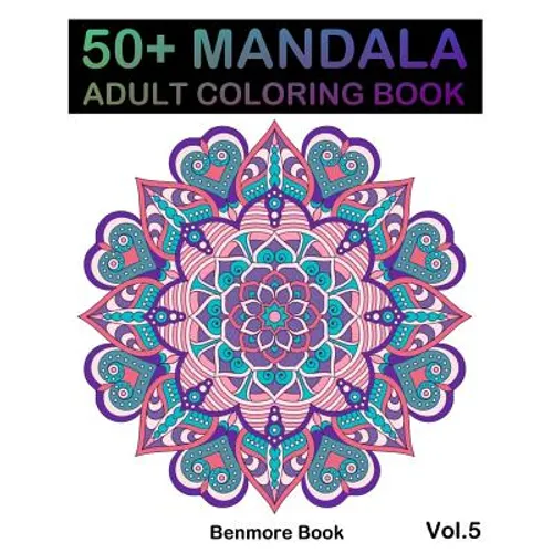50] Mandala: Adult Coloring Book 50 Mandala Images Stress Management Coloring Book For Relaxation, Meditation, Happiness and Relief