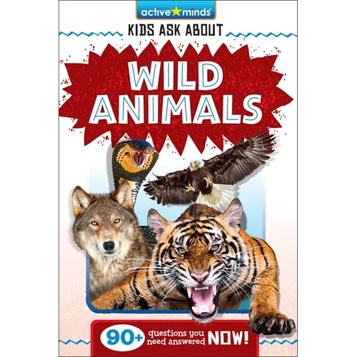 Active Minds: Kids Ask about Wild Animals