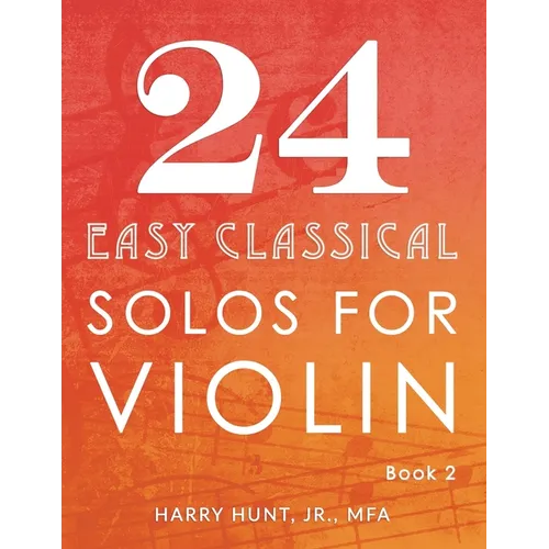 24 Easy Classical Solos for Violin Book 2