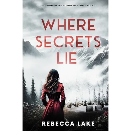 Where Secrets Lie: A Clean Romantic Suspense Novel