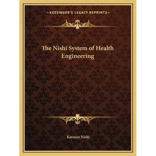 The Nishi System of Health Engineering