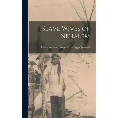 Slave Wives of Nehalem