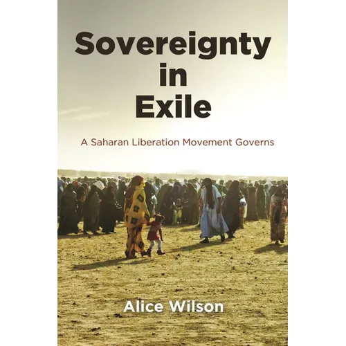 Sovereignty in Exile: A Saharan Liberation Movement Governs