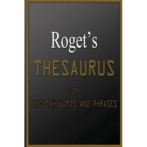 Roget's Thesaurus Of English Words And Phrases