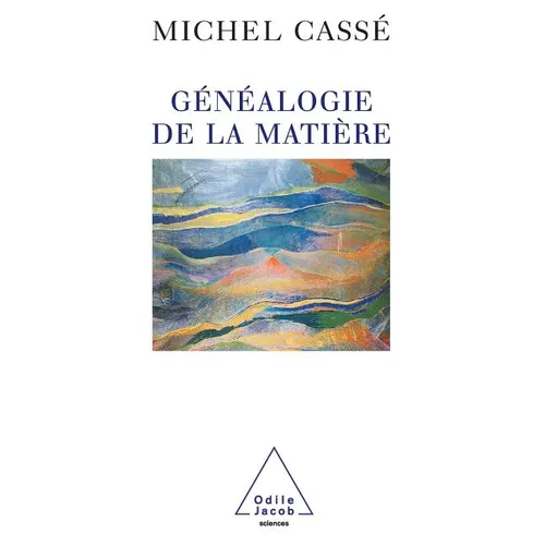 Genealogy of Matter / Généalogie de la matière