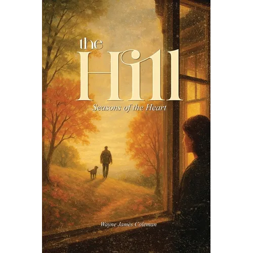 The Hill: Seasons of the Heart