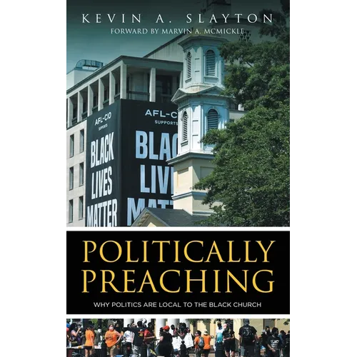 Politically Preaching: Why Politics Are Local To The Black Church