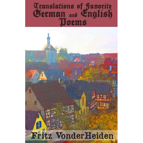 Translations of Favorite German and English Poems