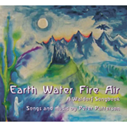 Earth Water Fire Air: A Waldorf Songbook