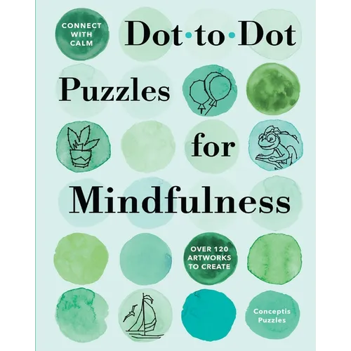 Connect with Calm: Dot-To-Dot Puzzles for Mindfulness