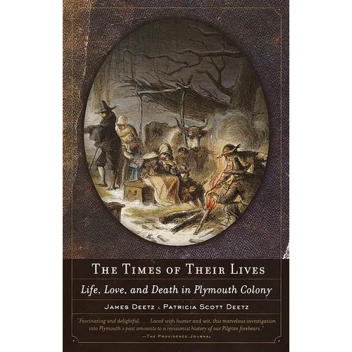 The Times of Their Lives: Life, Love, and Death in Plymouth Colony