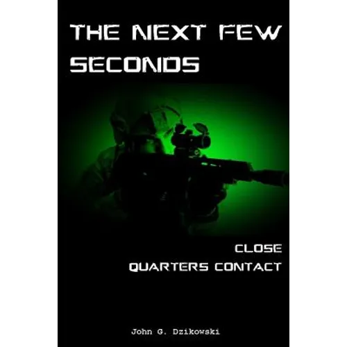 The Next Few Seconds: Close Quarter Contact