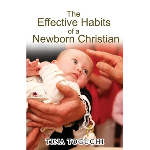 The Effective Habits of a Newborn Christian