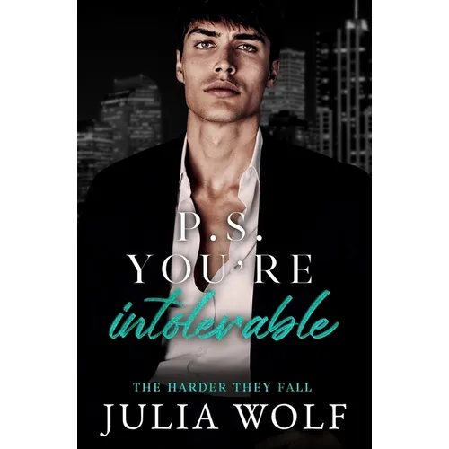 P.S. You're Intolerable: A Grumpy Boss/Single Mom Romance
