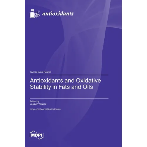 Antioxidants and Oxidative Stability in Fats and Oils