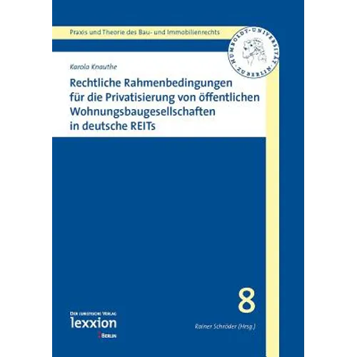 Rechtliche Rahmenbedingungen Fur Die Privatisierung Von Offentlichen Wohnungsbaugesellschaften in Deutsche Reits