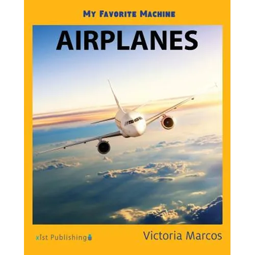 My Favorite Machine: Airplanes