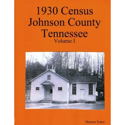 1930 Census Johnson County Tennessee Volume I