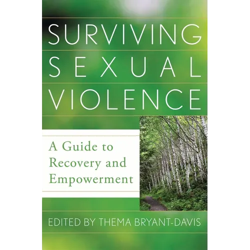 Surviving Sexual Violence: A Guide to Recovery and Empowerment
