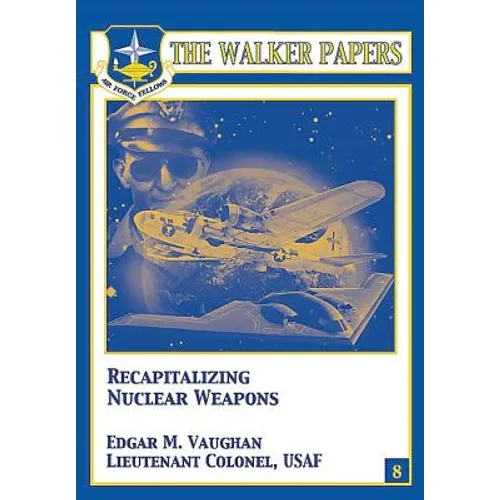 Recapitalizing Nuclear Weapons