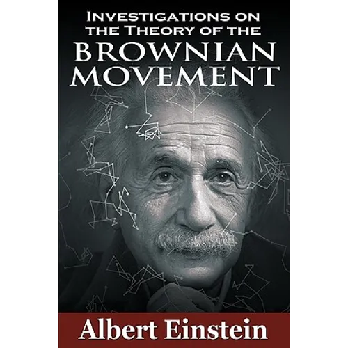 Investigations on the Theory of the Brownian Movement