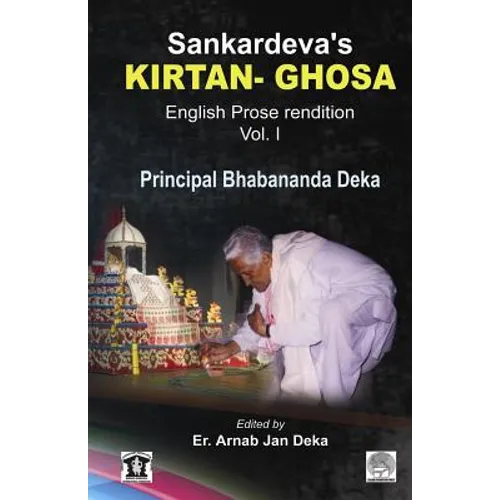 Sankardev's KIRTAN GHOSA Volume-I: English Prose Translation of Assamese Classic Holybook