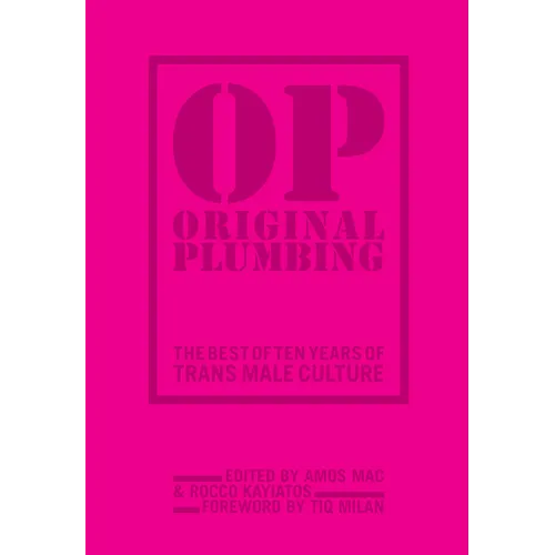 Original Plumbing: The Best of Ten Years of Trans Male Culture