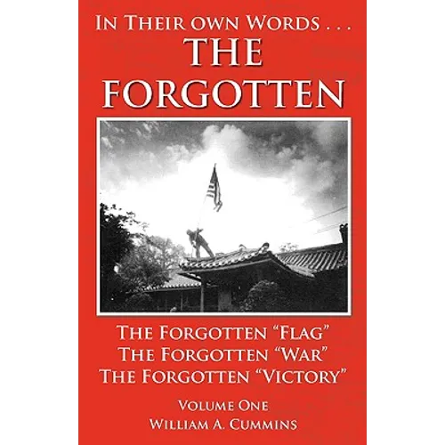 The Forgotten - Volume One: The Forgotten Flag - The Forgotten War - The forgotten Victory