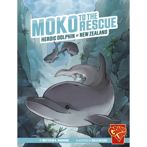Moko to the Rescue: Heroic Dolphin of New Zealand
