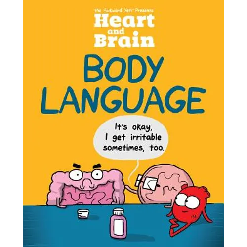 Heart and Brain: Body Language: An Awkward Yeti Collection Volume 3
