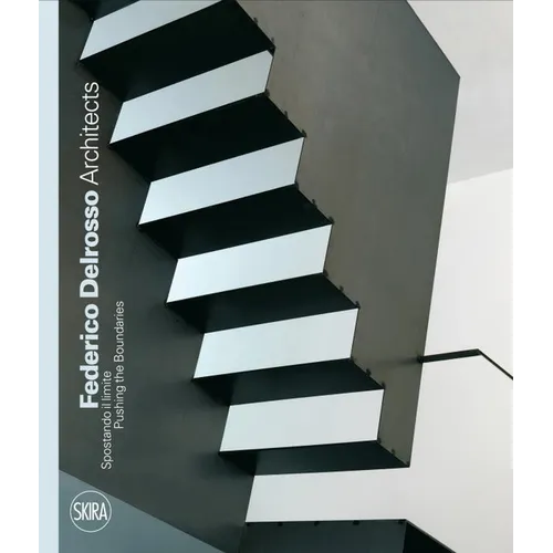 Federico Delrosso Architects: Pushing the Boundaries